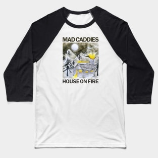 house on fire Baseball T-Shirt